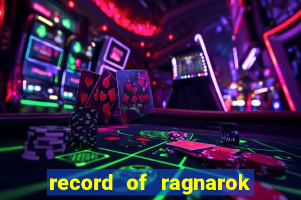 record of ragnarok 3 temporada ep 1